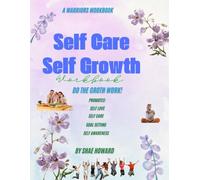 A Warriors Workbook: Self Love And Self Care Workbook