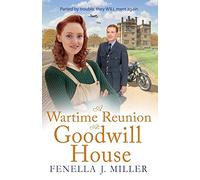 A Wartime Reunion at Goodwill House
