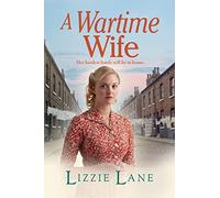 A Wartime Wife: A gripping historical saga from bestseller Lizzie Lane (Mary Anne Randall, 1)