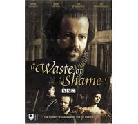 A Waste of Shame: The Mystery of Shakespeare and His Sonnets [DVD]