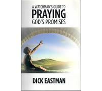 A Watchman's Guide to Praying God's Promises