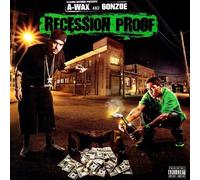 A-Wax & Gonzoe - Recession Proof