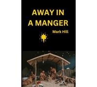 A Way In A Manger: Christmas. What's All The Fuss?