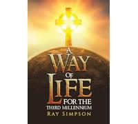 A Way of Life: For the Third Millennium
