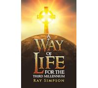 A Way of Life: For the Third Millennium
