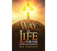 A Way of Life: For the Third Millennium
