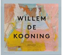 A Way of Living: The Art of Willem de Kooning