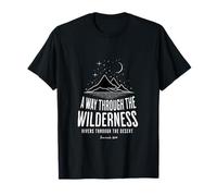A Way Through The Wilderness Rivers Through The Desert T-Shirt