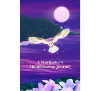 A Wayfinder's Manifestation Journal