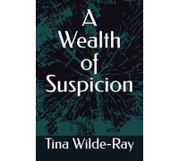 A Wealth of Suspicion
