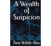 A Wealth of Suspicion