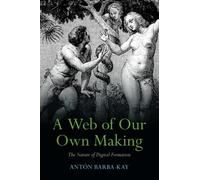 A Web of Our Own Making: The Nature of Digital Formation
