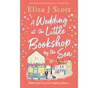 A Wedding at the Little Bookshop by the Sea: An utterly charming romance to escape with (Micklewick Bay)