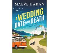 A Wedding Date with Death: An utterly unputdownable English cozy murder mystery: 2 (A Campervan Detective Mystery)