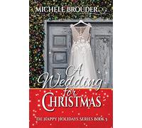 A Wedding for Christmas: 5 (Happy Holidays)