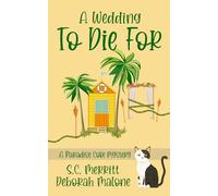 A Wedding To Die For (Paradise Cove Cozy Mysteries)