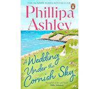A Wedding Under the Cornish Sky: The unputdownable new romance and escapist beach read from the Sunday Times bestselling author