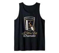 A Wee Bit Dramatic Comedy Mask Tears Funny Whiskey Tank Top