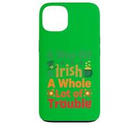 A Wee Bit Irish A Whole Lot of Trouble St Patricks Day Case for iPhone 13