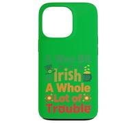 A Wee Bit Irish A Whole Lot of Trouble St Patricks Day Case for iPhone 13 Pro
