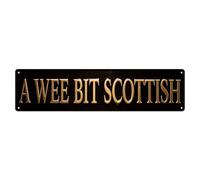 A Wee Bit Scottish Aluminium Sign 10 * 40cm