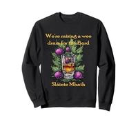 A Wee Dram For The Bard And Good Health With Thistle Sweatshirt