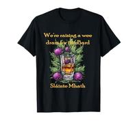 A Wee Dram For The Bard And Good Health With Thistle T-Shirt