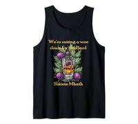 A Wee Dram For The Bard And Good Health With Thistle Tank Top