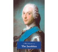 A Wee Guide to the Jacobites (The Pocket Scottish History series)