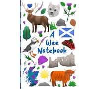 A Wee Scottish Notebook: A Beautifully Illustrated Scotland Themed Notebook for all Your Notes and Planning!: 200 lines pages for your notes, by Riamelin