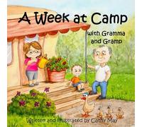 A Week at Camp with Gramma and Gramp (1)