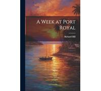 A Week at Port Royal