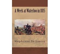 A Week at Waterloo in 1815