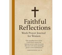 A Week Guided Prayer & Devotional Journal for Women: Grow Closer to God with Weekly Scriptures, Devotions, and Guided Journaling