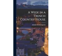 A Week in a French Country-house