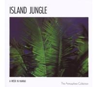 A Week In Hawaii: Island Jungle by The Atmosphere Collection