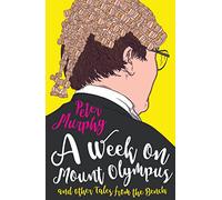 A Week on Mount Olympus : and other Tales from the Bench
