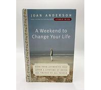 A Weekend to Change Your Life