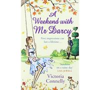 A Weekend With Mr Darcy (Austen Addicts) by Victoria Connelly (16-Sep-2010) Paperback
