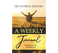 A WEEKLY JOURNAL: FROM LOGOS TO RHEMA