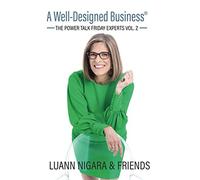 A Well-Designed Business: The Power Talk Friday Experts Vol. 2