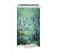 A Well-Dressed Lie: Following the Breadcrumbs to an Uncomfortable Truth