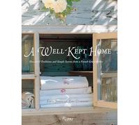 A Well Kept Home: Household Traditions and Simple Secrets from a French Grandmother (Rizzoli Classics)