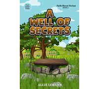 A Well of Secrets: A Christian Cozy Mystery (Two Sister Tales)