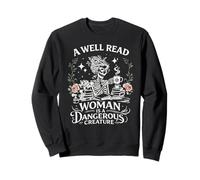 A Well Read Woman Is A Dangerous Creature Book Lover Sweatshirt