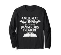 A Well Read Woman is A Dangerous Creature Book Lovers Long Sleeve T-Shirt