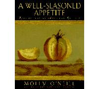 A Well Seasoned Appetite: Recipes from an American Kitchen