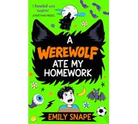 A Werewolf Ate my Homework | Perfect for fans of Tom Gates and Diary of a Wimpy Kid