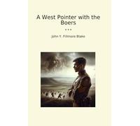 A West Pointer with the Boers (Classic Books)