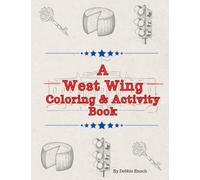 A West Wing Coloring & Activity Book (West Wing Coloring and Activity Books)